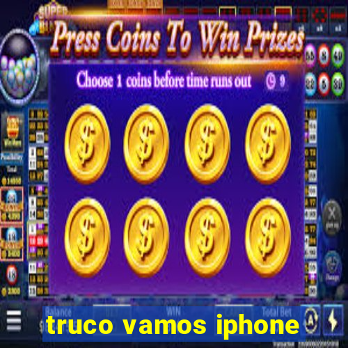 truco vamos iphone